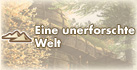 Eine unerforschte Welt