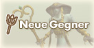 Neue Gegner
