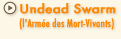 Undead Swarm (l'Arme'e des Mort-Vivants)