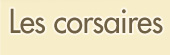 Les corsaires
