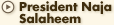 President Naja Salaheem