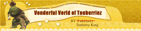 Vonderful Vorld of Tonberriez?