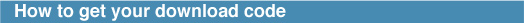 How to get your download code